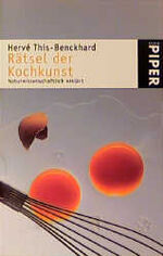 ISBN 9783492225984: Rätsel der Kochkunst - Naturwissenschaftlich erklärt