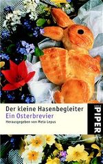 ISBN 9783492226158: Der kleine Hasenbegleiter - Ein Osterbrevier - MIt Illustrationen von Almud Kunert