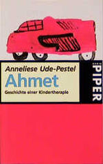 ISBN 9783492227407: Ahmet. -Geschichte einer Kindertherapie-