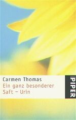 ISBN 9783492228473: Ein ganz besonderer Saft - Urin