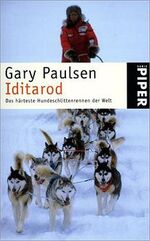 ISBN 9783492229104: Iditarod : Das härteste Hundeschlittenrennen der Welt