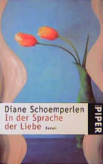 ISBN 9783492229661: In der Sprache der Liebe – Roman