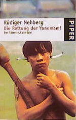 ISBN 9783492229791: Die Rettung der Yanomami