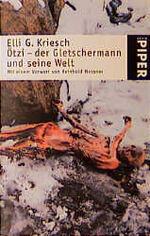 ISBN 9783492231930: Ötzi - der Gletschermann und seine Welt