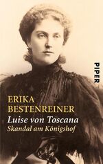 Luise von Toscana - Skandal am Königshof