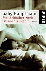 ISBN 9783492232005: Ein Liebhaber zuviel ist noch zu wenig: Roman