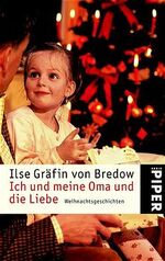 ISBN 9783492232135: Ich und meine Oma und die Liebe