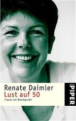 ISBN 9783492232708: Lust auf 50 - Frauen am Wendepunkt