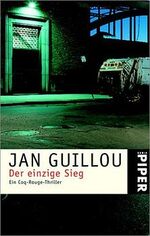 ISBN 9783492233774: Der einzige Sieg – Ein Coq-Rouge-Thriller