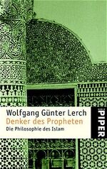 ISBN 9783492234122: Denker des Propheten - die philosophie des islam