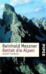 ISBN 9783492235570: Rettet die Alpen