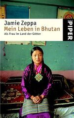 ISBN 9783492236638: Mein Leben in Bhutan