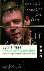 ISBN 9783492236744: Genie und Wahnsinn – Das Leben des genialen Mathematikers John Nash. A Beautiful Mind