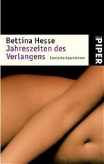 ISBN 9783492237123: Jahreszeiten des Verlangens von Hesse, Bettina