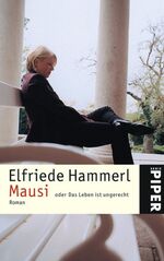 ISBN 9783492239530: Mausi oder Das Leben ist ungerecht