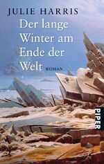 ISBN 9783492239950: Der lange Winter am Ende der Welt - Roman (Amerikan. Originaltitel war: The longest winter )