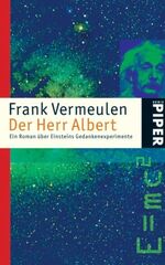 ISBN 9783492241052: Der Herr Albert. - Ein Roman über Einsteins Gedankenexperimente.