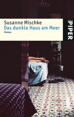 ISBN 9783492241694: Das dunkle Haus am Meer