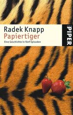 ISBN 9783492241748: Papiertiger - Eine Geschichte in fünf Episoden