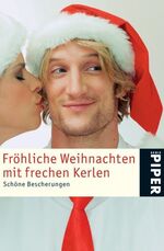 ISBN 9783492242783: Fröhliche Weihnachten mit frechen Kerlen - Schöne Bescherungen