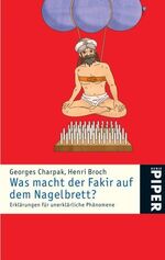 ISBN 9783492243131: Was macht der Fakir auf dem Nagelbrett
