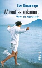Uwe Böschemeyer: Worauf es ankommt – Wer