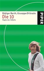 ISBN 9783492244022: Die 10 – Magier des Fussballs