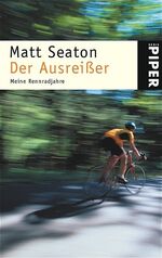 ISBN 9783492244381: Der Ausreisser – Meine Rennradjahre