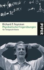 ISBN 9783492245326: Physikalische Fingerübungen für Fortgeschrittene. Aus dem Amerikan. von Helmut Reuter. Einf. von Roger Penrose / Piper ; 4532