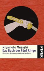 ISBN 9783492245364: Das Buch der Fünf Ringe - Klassische Strategien aus dem alten Japan