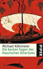 ISBN 9783492245821: Die besten Sagen des klassischen Altertums