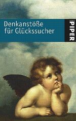 ISBN 9783492248334: Denkanstösse für Glückssucher