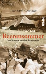 ISBN 9783492249300: Beerensommer - Familiensaga aus dem Schwarzwald