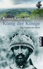 ISBN 9783492252379: König der Könige: Eine Parabel der Macht (Piper Taschenbuch, Band 25237) Kapuscinski, Ryszard and Pollack, Martin