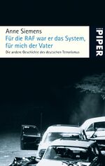 ISBN 9783492252638: Für die RAF war er das System, für mich der Vater - Die andere Geschichte des deutschen Terrorismus, Erweiterte Ausgabe