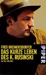 ISBN 9783492256698: Das kurze Leben des K. Rusinski