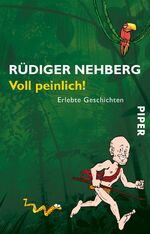 ISBN 9783492257152: Erstauflage – Voll peinlich! Erlebte Geschichten.