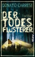 ISBN 9783492257701: Der Todesflüsterer: Thriller: Thriller. Deutsche Erstausgabe