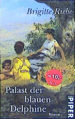 Brigitte Riebe: Der Palast der blauen De