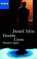 Daniel Silva: Double Cross - Falsches Sp Daniel Silva: Double Cross - Falsches Sp