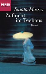 ISBN 9783492260640: Zuflucht im Teehaus