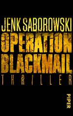 ISBN 9783492264396: Operation Blackmail – Thriller