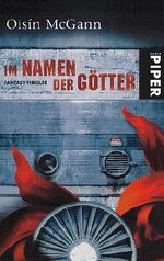 ISBN 9783492266031: Im Namen der Götter – Fantasy-Thriller