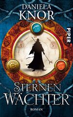 ISBN 9783492267472: Sternenwächter : Roman / Daniela Knor / Piper ; 6747