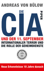 ISBN 9783492272513: Die CIA und der 11. September - Internationaler Terror und die Rolle der Geheimdienste