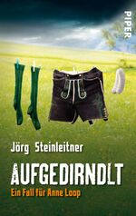 ISBN 9783492272933: Aufgedirndlt - Ein Fall für Anne Loop