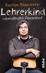 ISBN 9783492272964: Lehrerkind - lebenslänglich Pausenhof