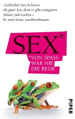 ISBN 9783492273060: Sex - Von Spaß war nie die Rede