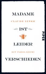 ISBN 9783492273565: Madame ist leider verschieden - Ein Paris-Krimi