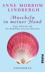 ISBN 9783492273749: Muscheln in meiner Hand - Eine Antwort auf die Konflikte unseres Daseins